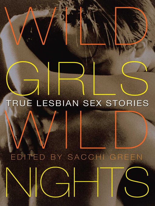 Title details for Wild Girls, Wild Nights by Sacchi Green - Available